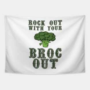 Rock Out With Your Broc Out Tapestry