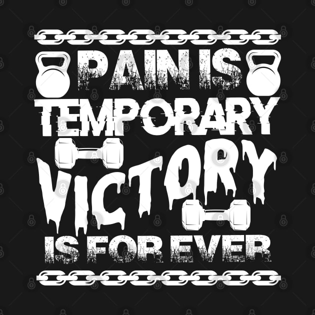 Pain Is Temporary Victory Is Forever | Motivational & Inspirational | Gift or Present for Gym Lovers by MikusMartialArtsStore