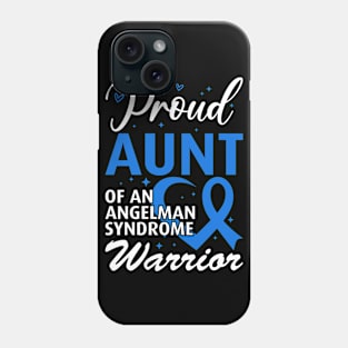 Proud Aunt of an Angelman Syndrome Warrior Phone Case