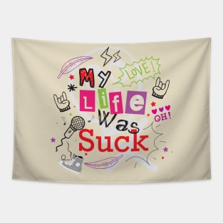 My life was suck doodle typography Tapestry