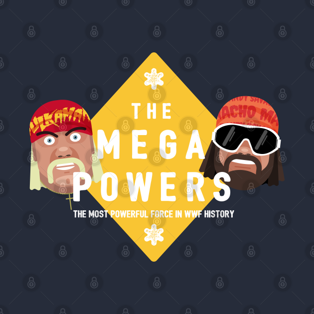 Disover The Mega Powers - Wrestling - T-Shirt