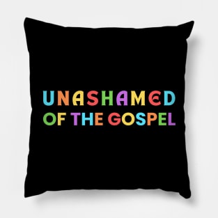 Unashamed Of The Gospel | Romans 1:16 Pillow