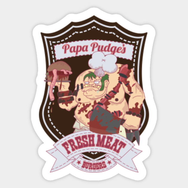 Pudge Papa Pudges Fresh Meat