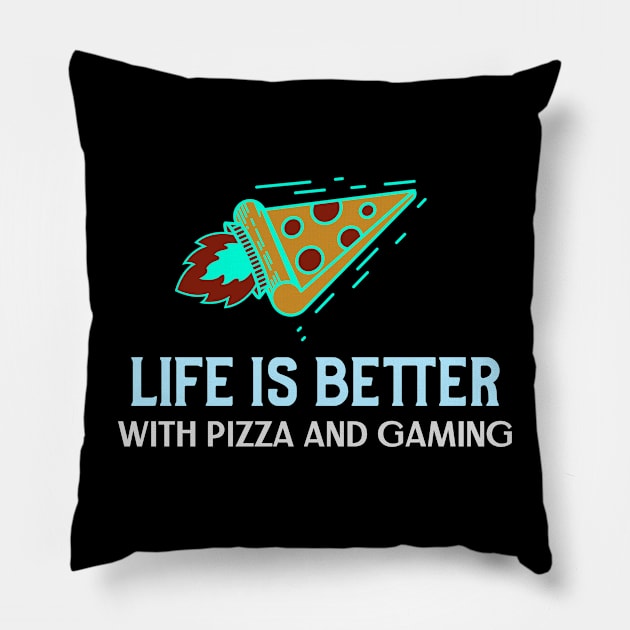 Life is better with pizza and gaming Pillow by High Altitude