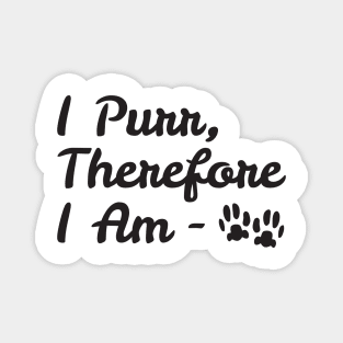 I Purr Therefore I Am - Funny Cat Quote Magnet