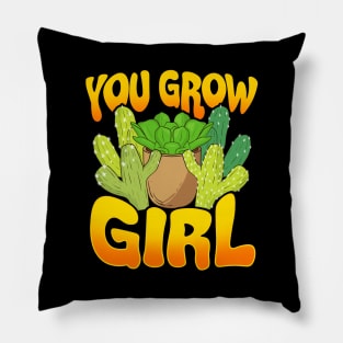 You Grow Girl Gardening Planting Succulents Pun Pillow