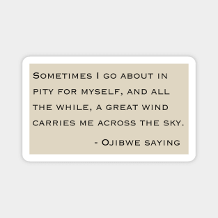 Ojibwe saying Magnet