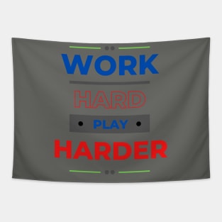 Work Hard Play Harder Tapestry