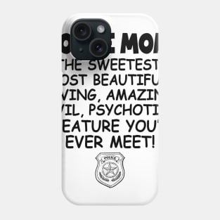 Police Mom The Sweetest Phone Case