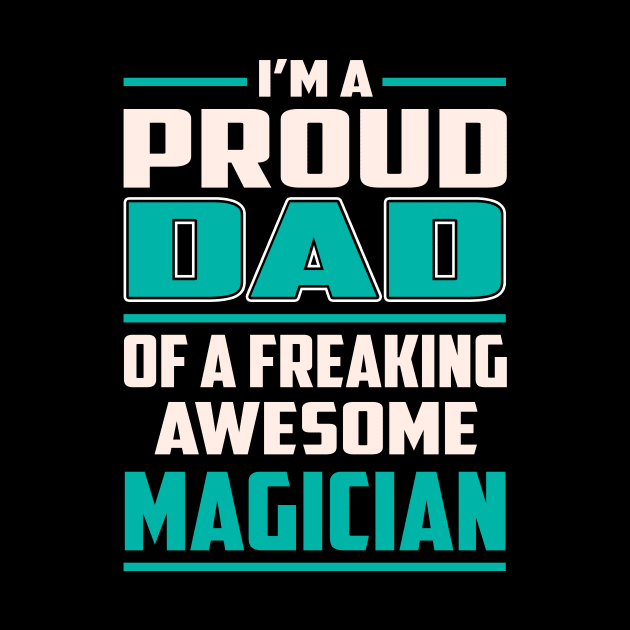 Proud DAD Magician by Rento