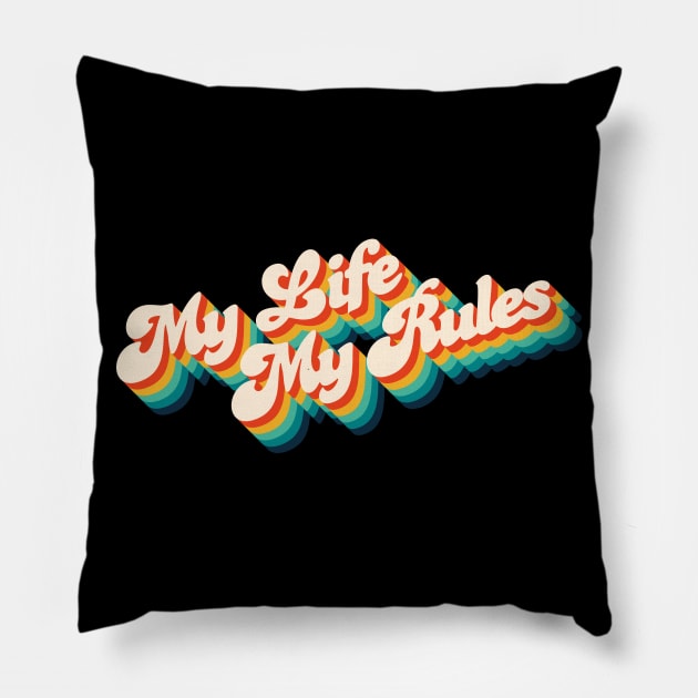 My Life My Rules Pillow by Jennifer