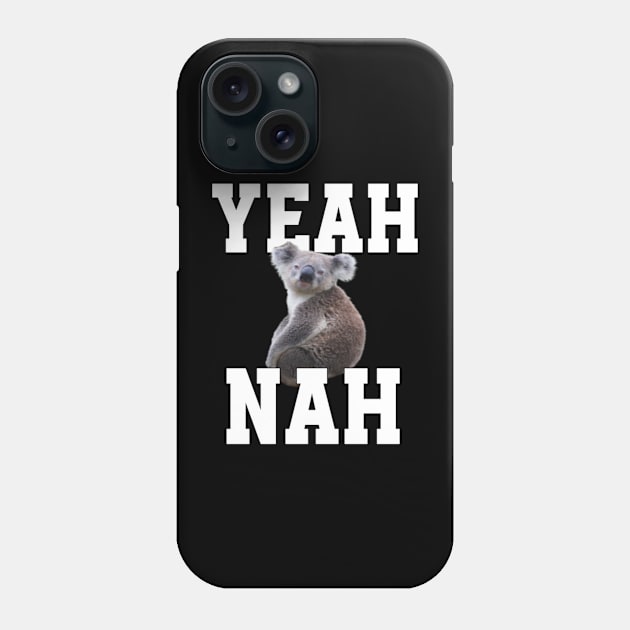 Yeah nah  Australian slang Phone Case by sukhendu.12