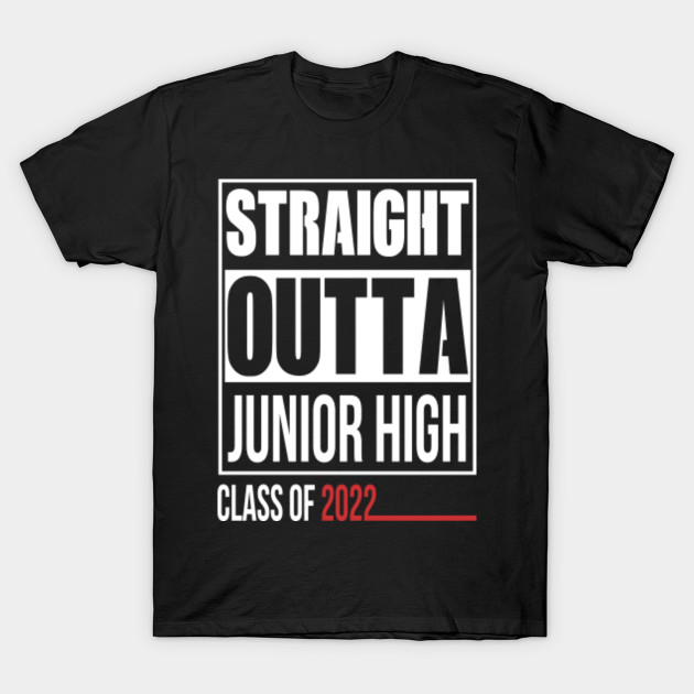 Straight Outta Junior High School Graduation Class Of 2022 T Shirt