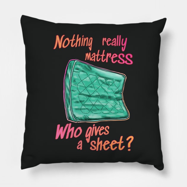 Nothing really mattress, who gives a sheet Pillow by weilertsen