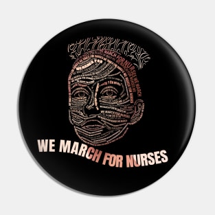 We March For Nurses Pin