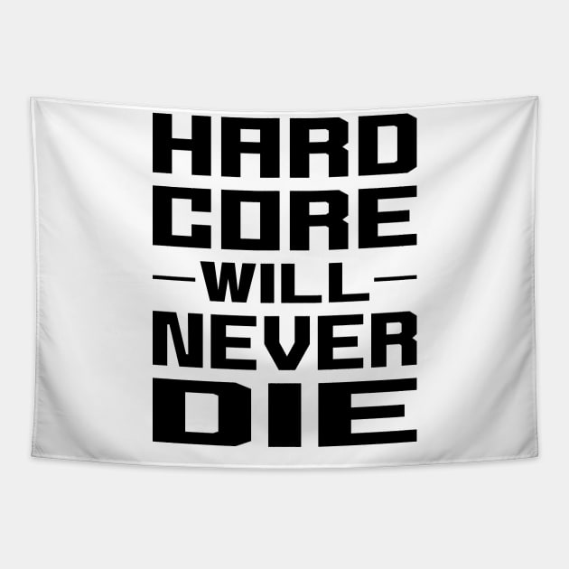 Hardcore Will Never Die Tapestry by Graphic Design & Other Cosas