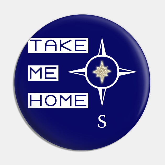 Take Me Home Pin by Girona