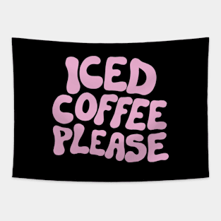 Iced Coffee Please Tapestry