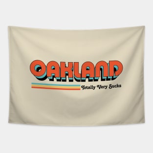 Oakland - Totally Very Sucks Tapestry