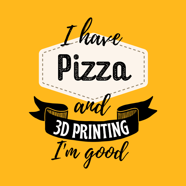 Pizza and 3D Printing Alt by ZombieTeesEtc