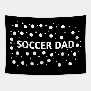Soccer Dad, Gift for Soccer Players Tapestry