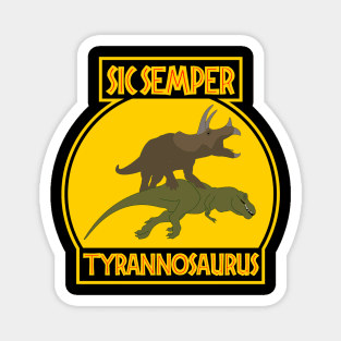 Sic Semper Tyrannosaurus Magnet