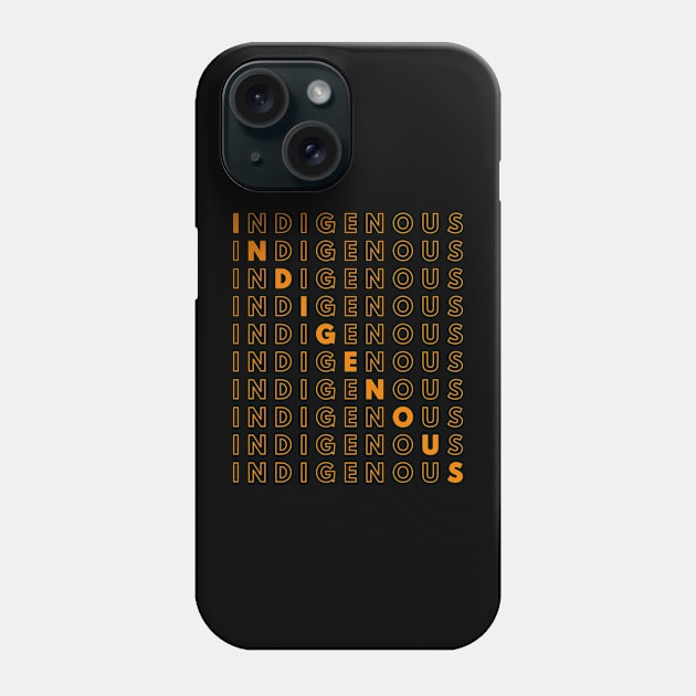 PROUD STRONG INDIGENOUS - WORD ART TYPOGRAPHY Phone Case by SectorG91