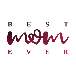 Best Mom Ever III T-Shirt