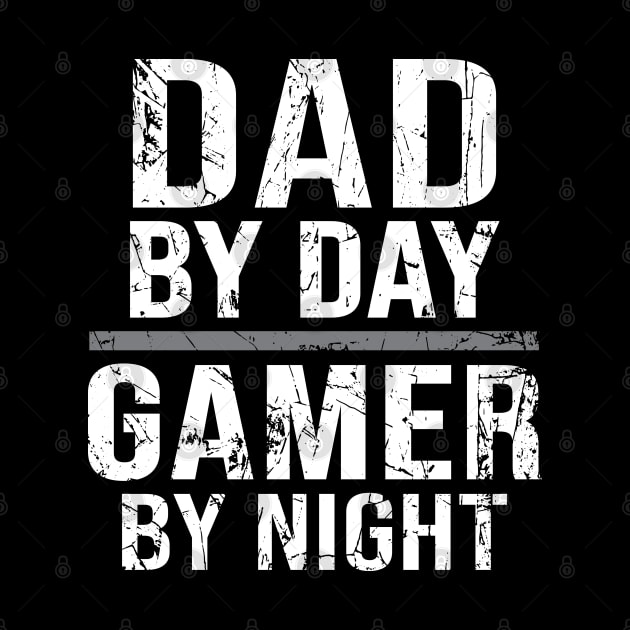 Dad By Day Gamer By Night by DragonTees