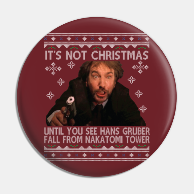 Die Hard Its Not Christmas Until Hans Gruber Falls From Nakatomi Tower Knit Pattern - Hans Gruber - Pin