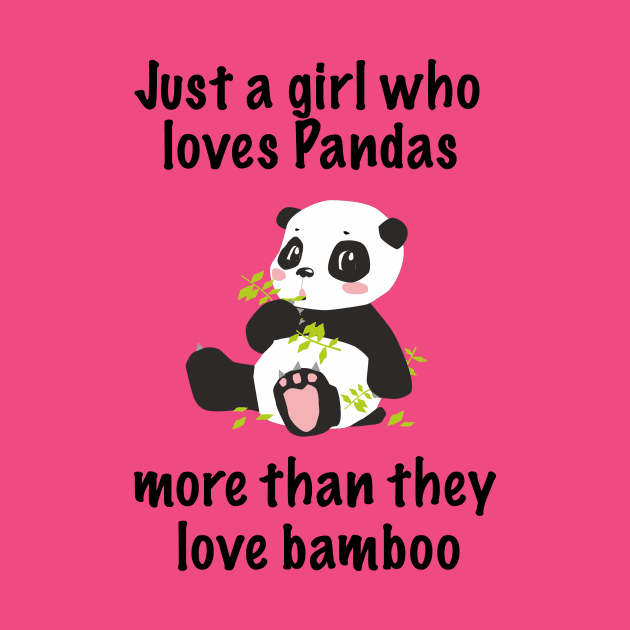 Just A Girl Who Loves Pandas by BlueDolphinStudios