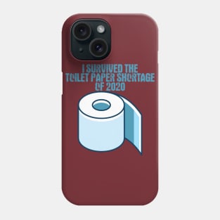 I Survived The Toilet Paper Shortage Of 2020 Phone Case