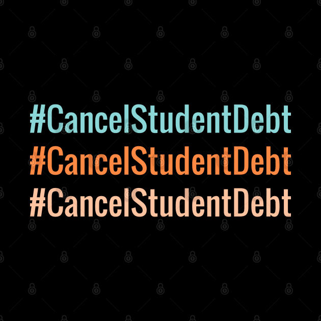 Cancel Student Debt Hashtag by Coolthings