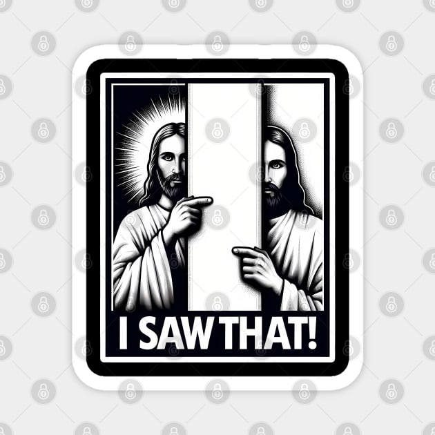 I Saw That - Jesus Magnet by ANSAN