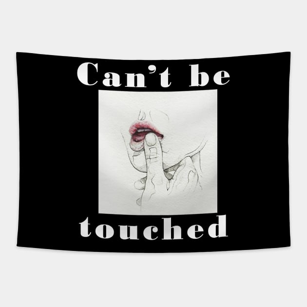 Cannot be touched design Tapestry by Graphic designs by funky