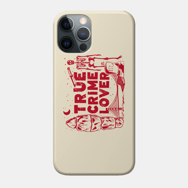 True Crime Lover - True Crime - Phone Case