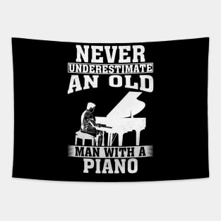 Never Underestimate an Old Man with A Piano Tapestry