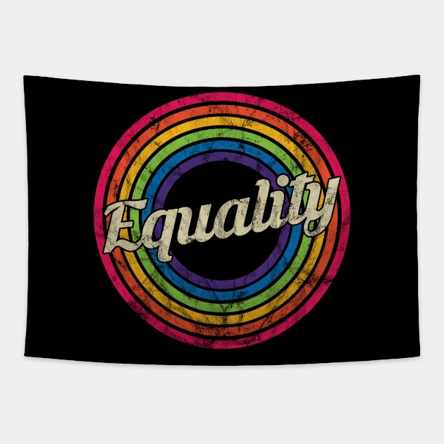 Equality - Retro Rainbow Faded-Style Tapestry by MaydenArt