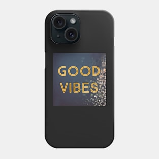 Good Vibes Phone Case