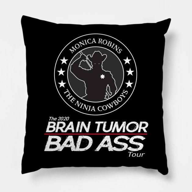 Ninja Cowboys Brain Tumor Bad Ass Tour (BACK) Pillow by ninjacowboys