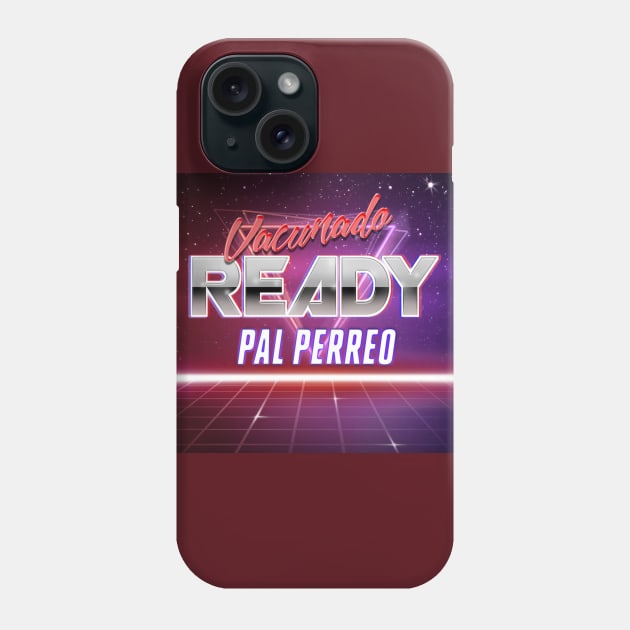 just got vaccinated, toy ready pal perreo Phone Case by jorge_lebeau