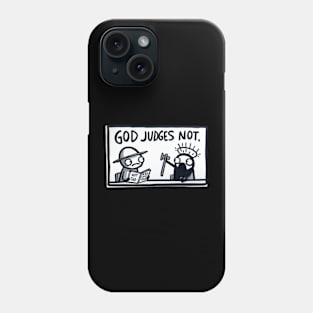 God Judges Not. Phone Case