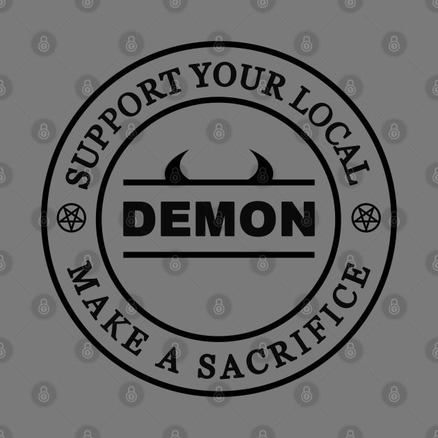 Support your local demon - Make a sacrfice by gegogneto