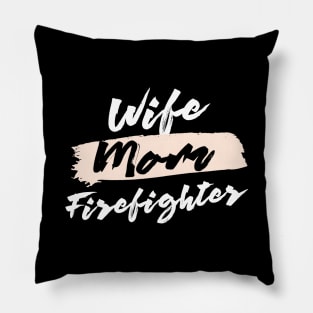 Cute Wife Mom Firefighter Gift Idea Pillow