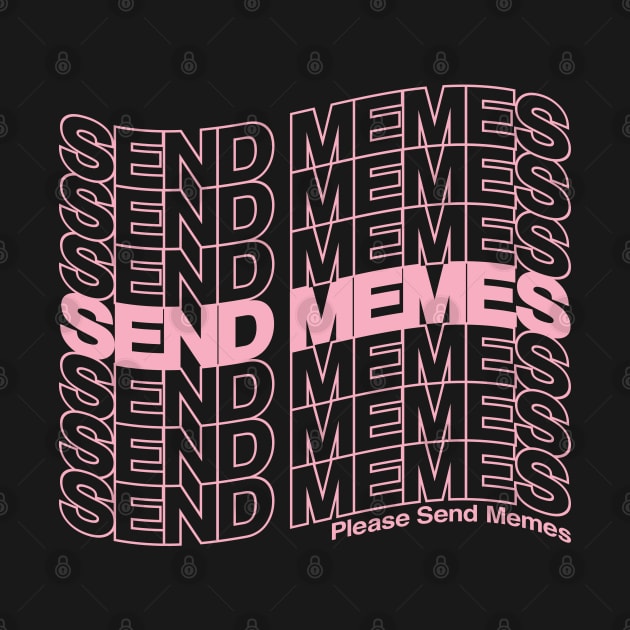 Send Memes by bellamuert3