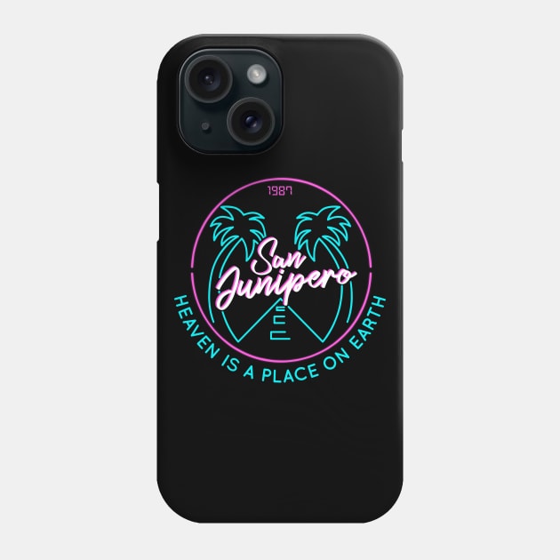 San Junipero "Heaven Is a Place on Earth" Back and Front Design Phone Case by MarylinRam18