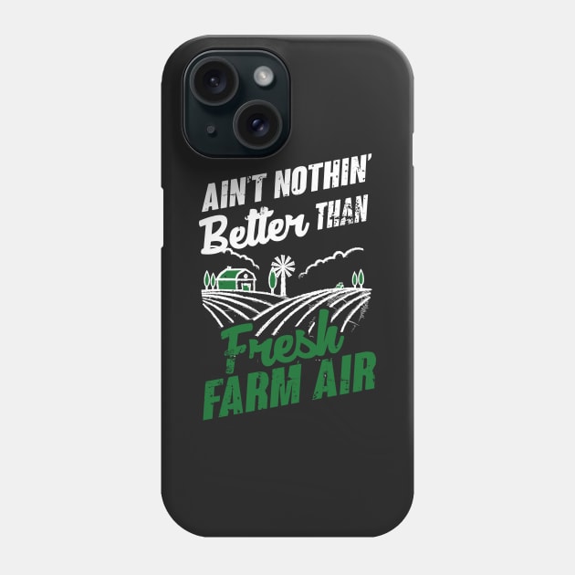 Farming: Ain't nothin' better than fresh farm air Phone Case by nektarinchen