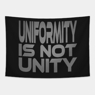 Uniformity is Not Unity Idium Series Tapestry