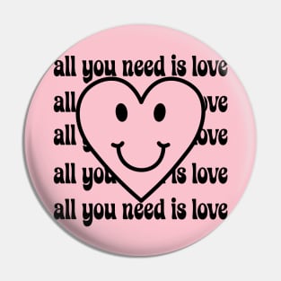 All you need is Love Pin