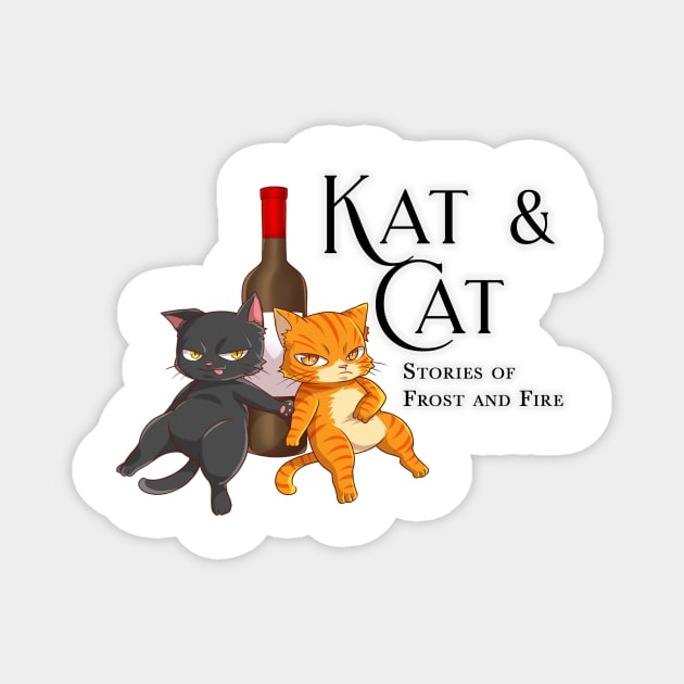 Kat and Cat - Stories of Frost and Fire Magnet by KimbraSwain